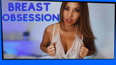 Breast Obsession