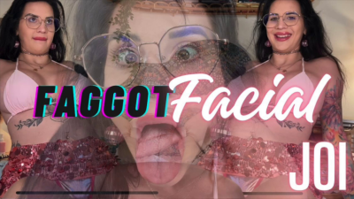 Faggot Facial CEI JOI
