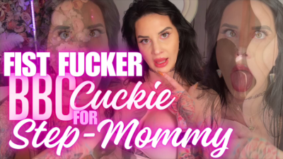 Fist Fucking BBC Cuckie For Stepmommy