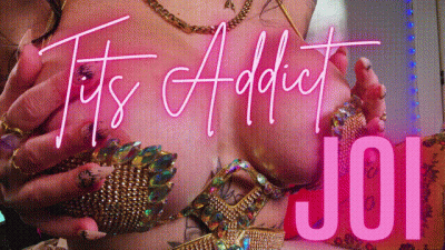 Tit Addict JOI