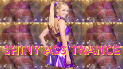 Shiny Ass Trance