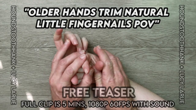 Older Hands Trim Natural Little Fingernails POV