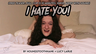 I Hate You Ft Lucy Larue