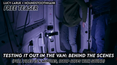 Testing It Out In The Van Behind The Scenes With Lucy Larue