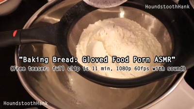 Baking Bread: Gloved Food Porn ASMR