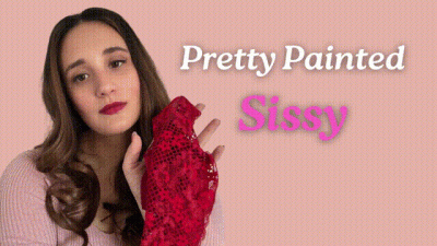 Pretty Painted Sissy