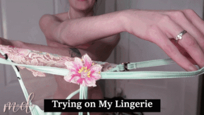 Trying On My Lingerie