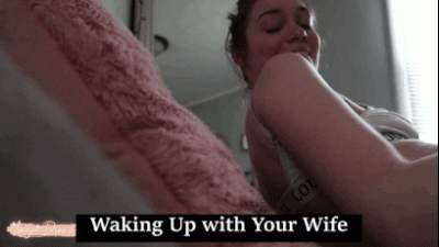 Waking Up With Your Wife