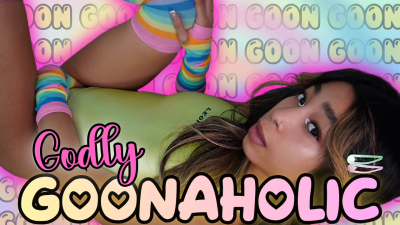 Godly Goonaholic