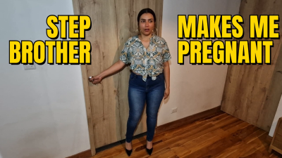 Stepstep-Brother Makes Me Pregnant
