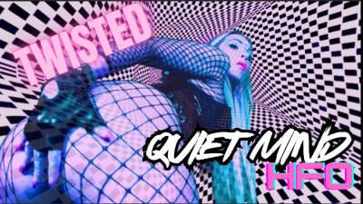 Twisted Quiet Mind Hfo **Extreme 1Hr**