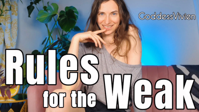 Rules For The Weak Humiliating Tasks For Submissives With Goddess Vivien You're Adrift And Lost Without Guidelines And Rules From Your Superior, Goddess Vivien. This Will Set The Pace For Your Weak, Allowing You To Go Deeper Into Your Submission. Join Go