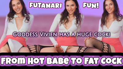 From Hot Babe To Fat Cock Futanari Fun Goddess Vivien Has A Huge Cock When I Snap My Fingers A Big Cock Appears! I Tease You And Get You So Turned On And Hard For My Massive Cock! You Had No Idea Your Girlfriend Was Hiding A Big Secret! You Don't Eve