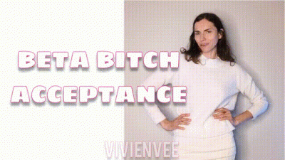 Dumb Beta Bitch Acceptance And Pussy Denial No One Will Ever Fuck A Loser Beat Like You. Goddess Vivienvee Verbal Humiliation And Beta Training Femdom Brat