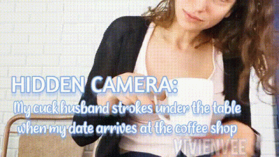 Hidden Camera Cuckold My Cuckold Husband Strokes Under The Table When My Date Arrives At The Coffee Shop Exhibition Beta Femdom Princess Vivienvee