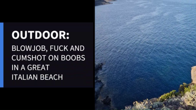 Blowjob, Fuck And Cumshot On Boobs In A Great Italian Beach