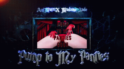 Pump For My Panties (Glamtoon Version)