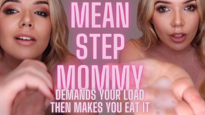 Mean Step-Mommy Demands You Eat Your Own Load