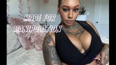 Made For Manipulation