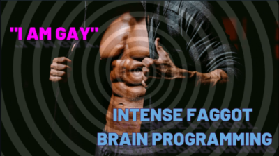 "I Am Gay" Intense Faggot Programming