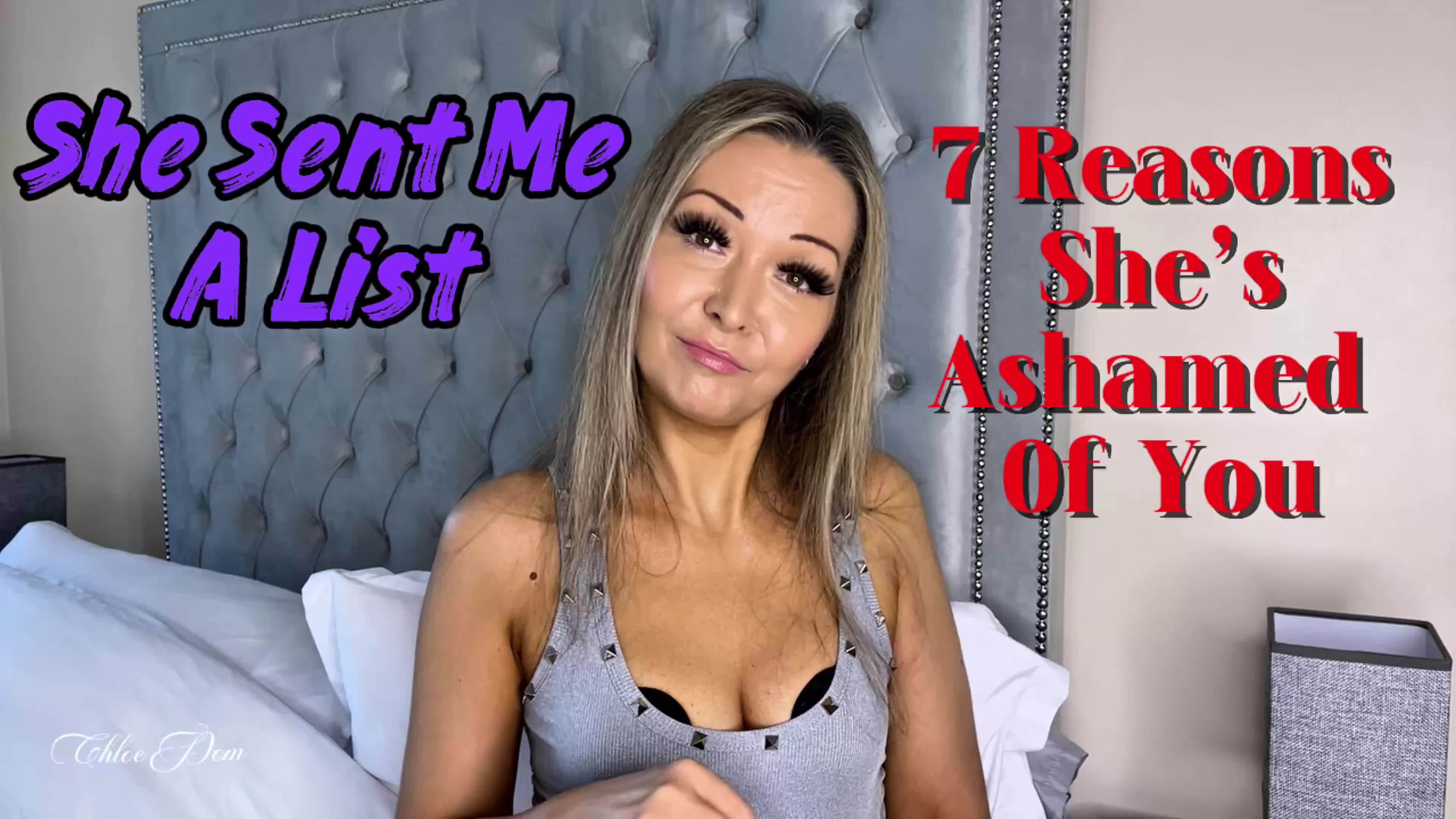 She Sent Me A List...7 Reasons She's Ashamed Of You