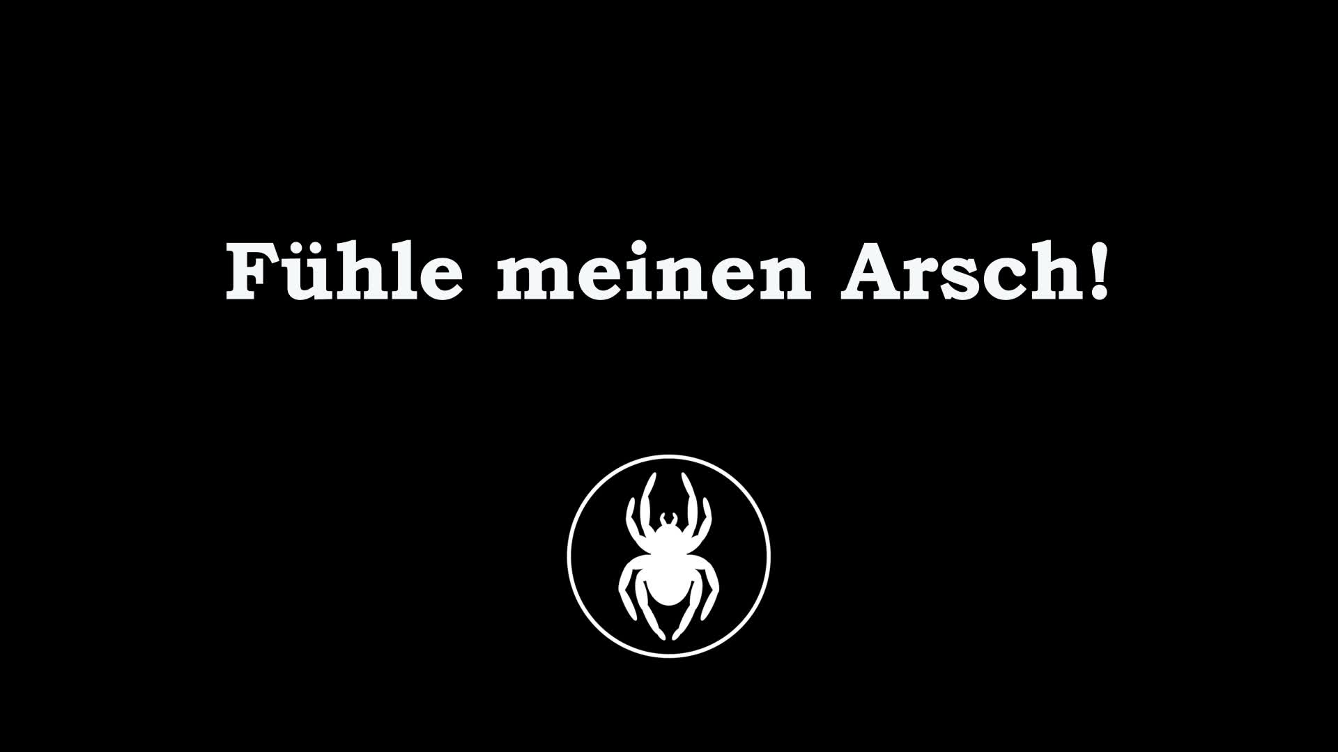 Reloaded: Fuhle Meinen Arsch- Feel My Ass