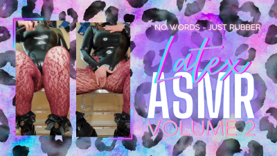 Latex ASMR (Volume 2)