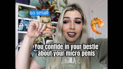 Confiding In Your Bestie About Your Micropenis