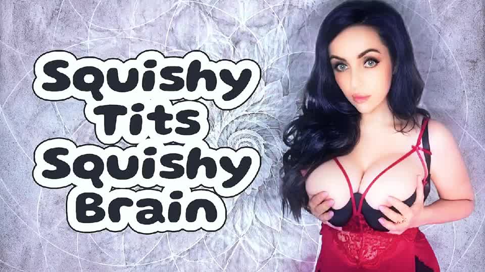 Squishy Tits, Squishy Brain- Tit Worship Immersion Trance