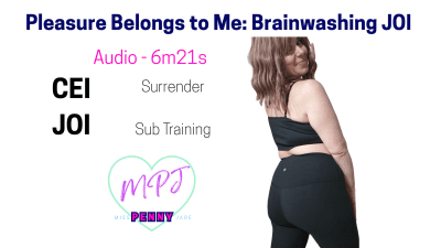 Pleasure Belongs To Me: Mind Fucking JOI By Penny Jade