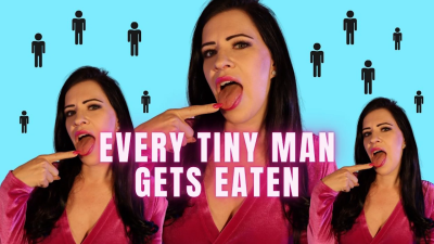 Every Tiny Man Gets Eaten