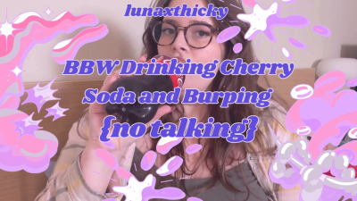 BBW Sipping Cherry Soda And Burping