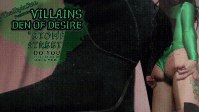 Stomp Street Boot Worship Villain Den Of Desires