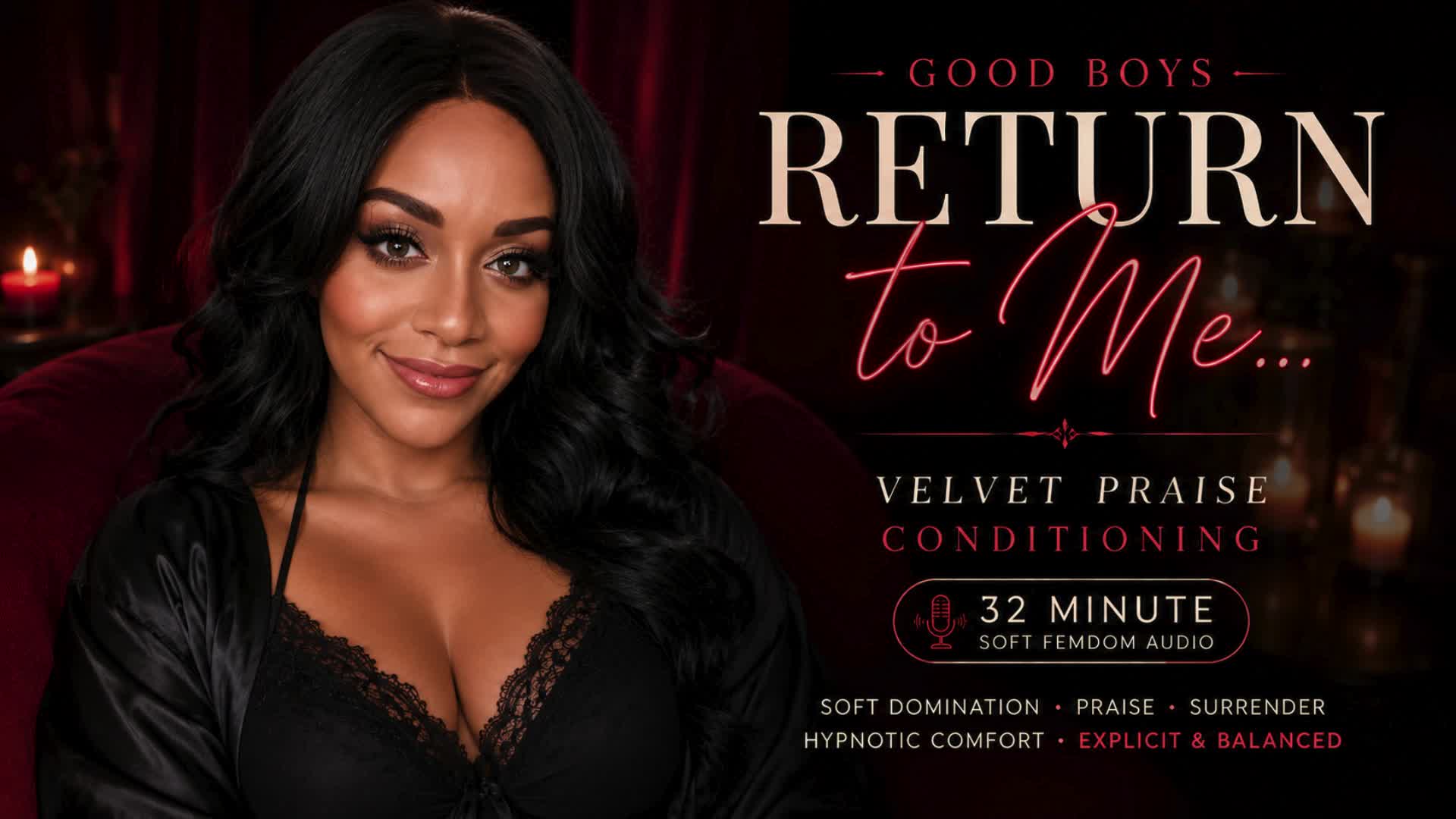 Good Boys Return To Me... | Velvet Praise Conditioning [33 Min Soft Femdom Analog Visual Experience]