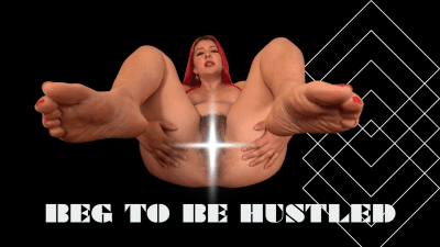 Beg To Be Hustled