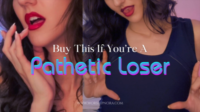 Buy This If You're A Pathetic Loser