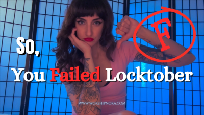 So, You Failed Locktober
