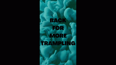 Back For More Trampling