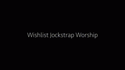 Wishlist Jockstrap Worship