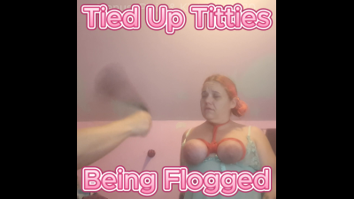Getting My Titties Tied Up And Flogged