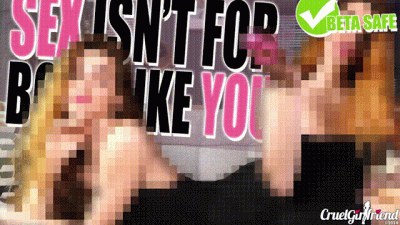 Sex Isn't For Boys Like You (Beta Safe)