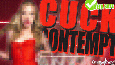 Cuck Contempt (Beta Safe)