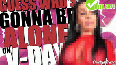 Guess Who's Gonna Be Alone On V-Day (Beta Safe)