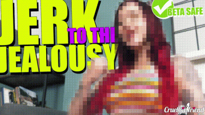 Jerk To The Jealousy (Beta Safe)