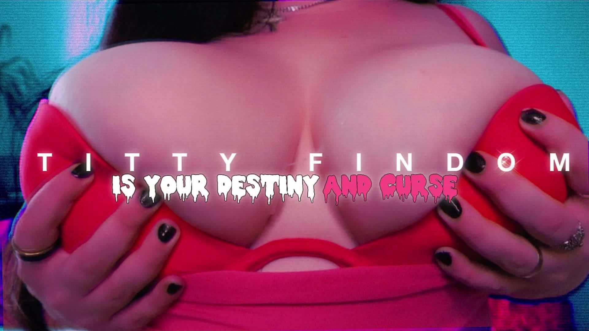 Titty Findom Is Your Destiny And Your Curse/ Mind Fuck. Tit Worship. JOI. Captivate