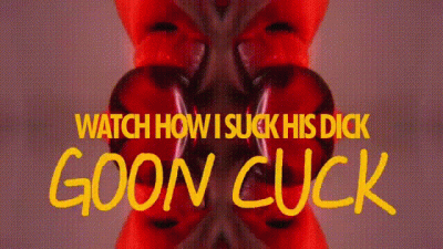 Watch How I Suck His Dick And Goon Cuck POV
