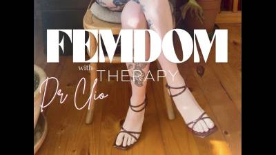 Femdom Therapy-Fantasy With Dr Clio- Findom Foot Worship Drain
