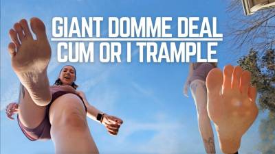 Giant Domme Deal: Cum Or I Trample You