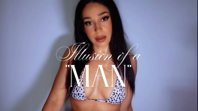 Illusion Of A "Man"