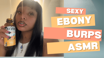 Sexy Ebony Burps